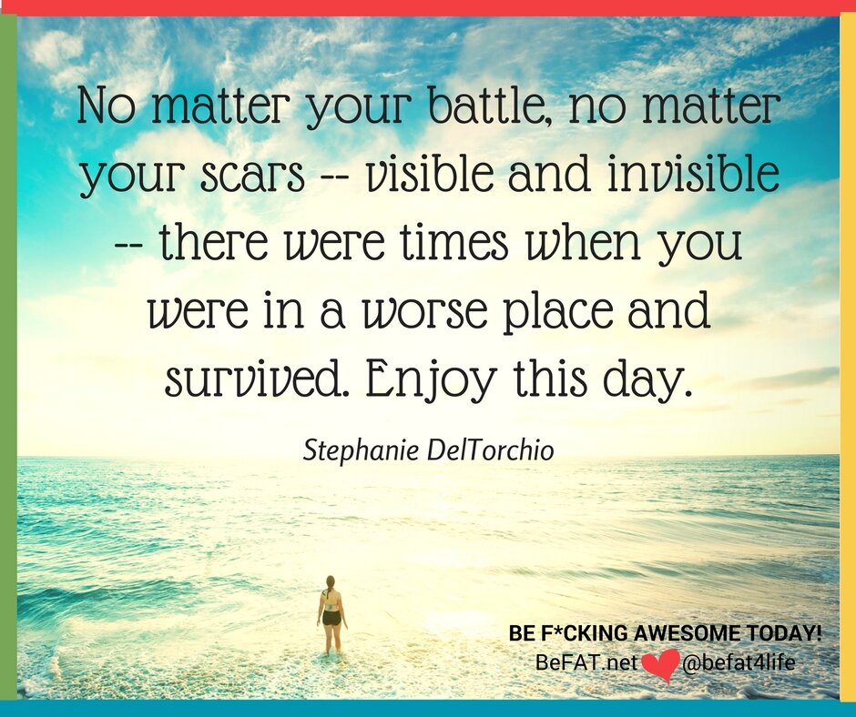 personal struggle/inspirational quote/Stephanie DelTorchio/befat.net